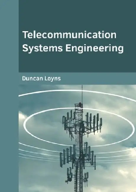Telecommunication Systems Engineering by Duncan Loyns