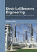 Electrical Systems Engineering: Design, Analysis and Implementation by Maurice Willis