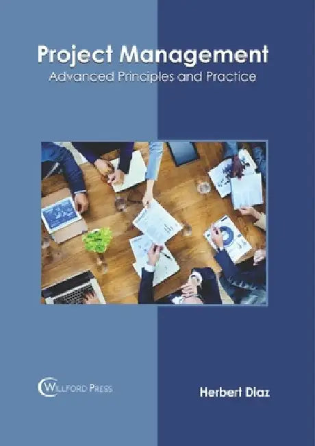 Project Management: Advanced Principles and Practice by Herbert Diaz