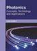 Photonics: Concepts, Technology and Applications by Juan Landers