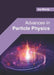 Advances in Particle Physics by Joy Moody