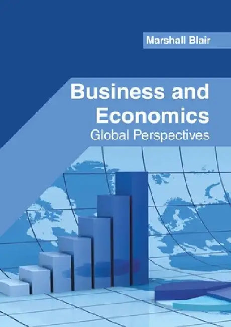 Business and Economics: Global Perspectives by Marshall Blair