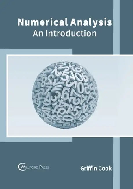 Numerical Analysis: An Introduction by Griffin Cook