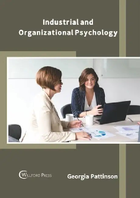 Industrial and Organizational Psychology by Georgia Pattinson