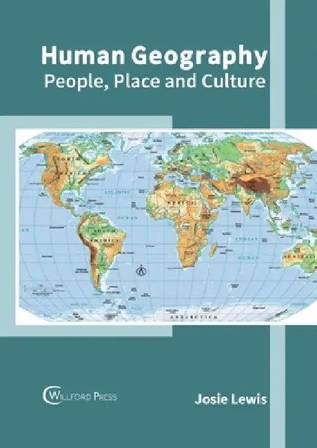 Human Geography: People, Place and Culture by Josie Lewis
