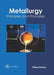 Metallurgy: Principles and Processes by Chloe Raines