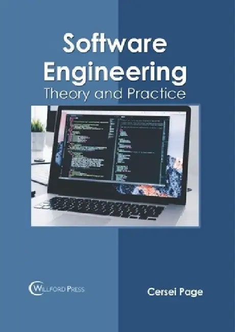 Software Engineering: Theory and Practice by Cersei Page