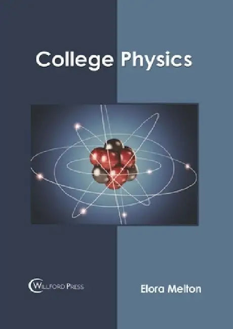 College Physics by Elora Melton