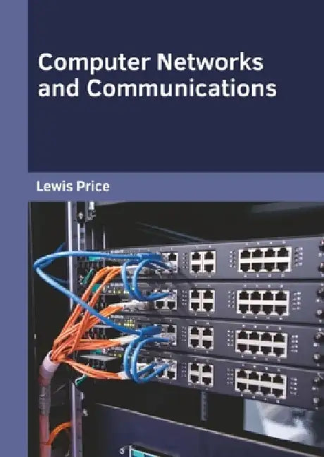 Computer Networks and Communications by Lewis Price