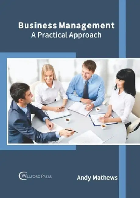 Business Management: A Practical Approach by Andy Mathews