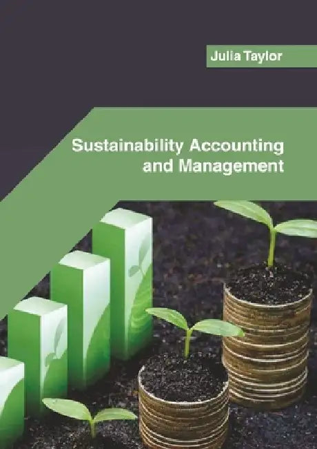 Sustainability Accounting and Management by Julia Taylor