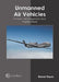 Unmanned Air Vehicles: Design, Development and Applications by Rowan Reyes