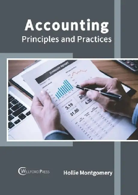 Accounting: Principles and Practices by Hollie Montgomery