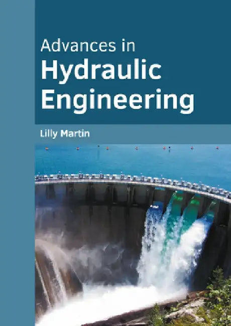 Advances in Hydraulic Engineering by Lilly Martin