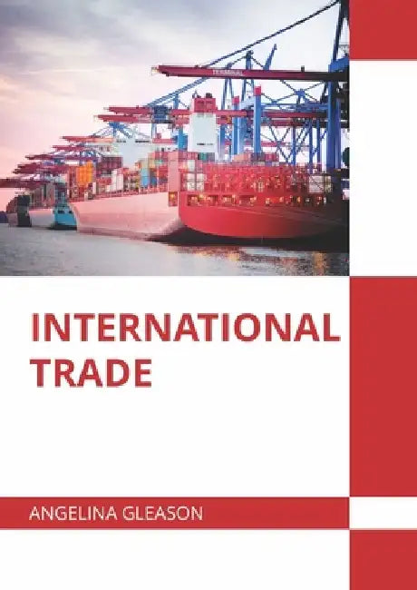 International Trade by Angelina Gleason