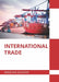 International Trade by Angelina Gleason