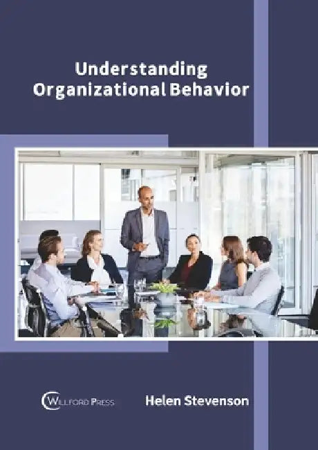 Understanding Organizational Behavior by Helen Stevenson