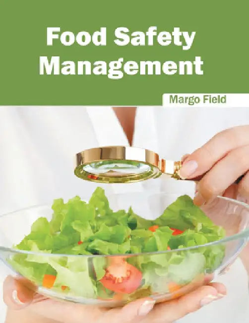 Food Safety Management by Margo Field