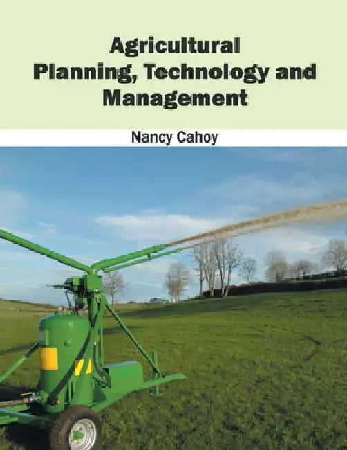 Agricultural Planning, Technology and Management by Nancy Cahoy