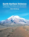 Earth Surface Science: Properties, Processes and Interactions by Matt Weilberg