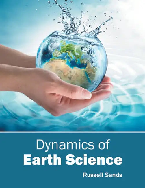 Dynamics of Earth Science by Russell Sands