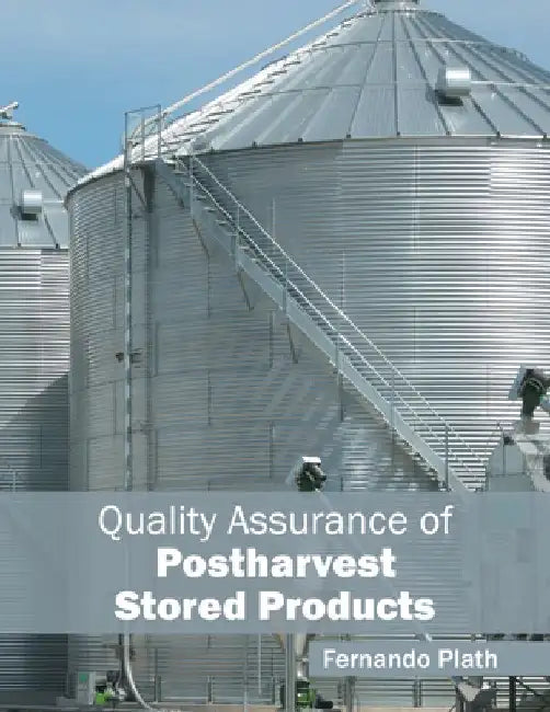 Quality Assurance of Postharvest Stored Products by Fernando Plath