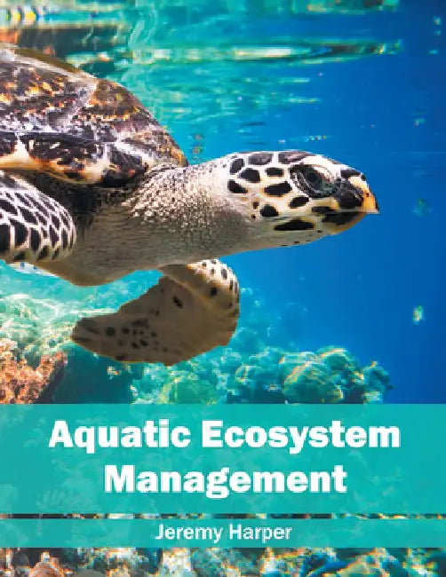 Aquatic Ecosystem Management by Jeremy Harper