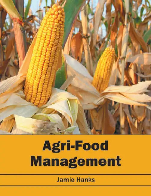 Agri-Food Management by Jamie Hanks