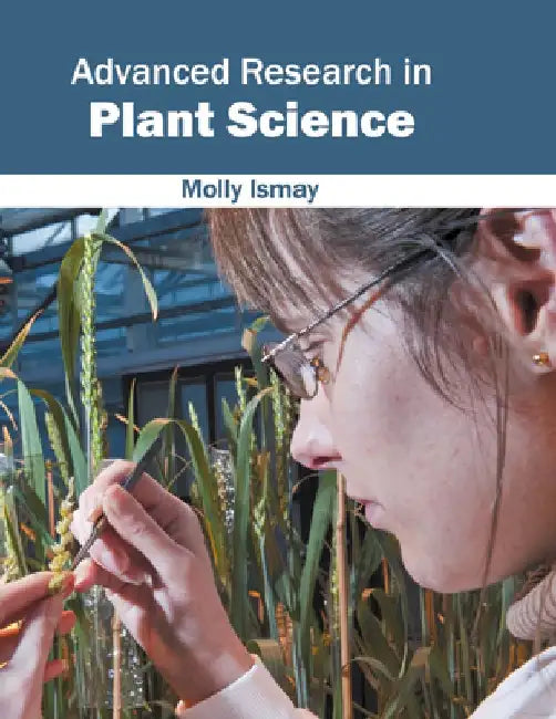Advanced Research in Plant Science by Molly Ismay