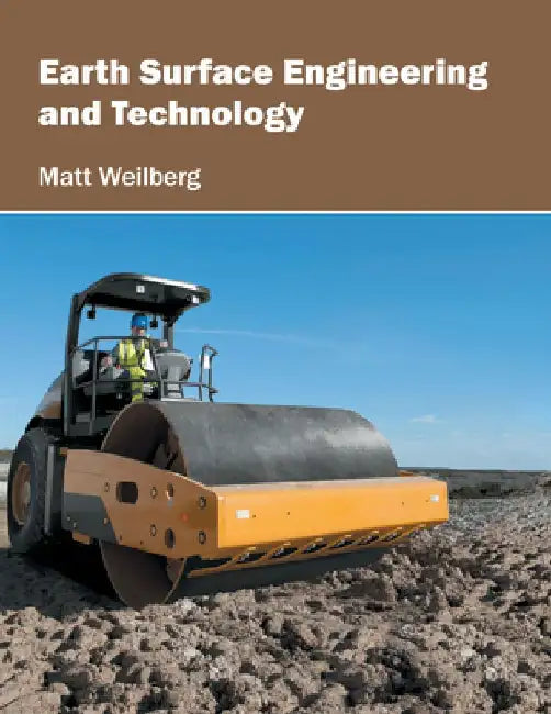 Earth Surface Engineering and Technology by Matt Weilberg