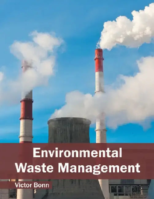 Environmental Waste Management by Victor Bonn
