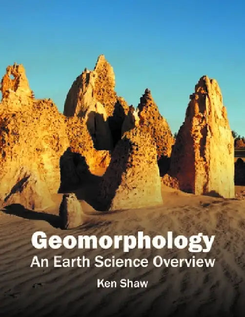 Geomorphology: An Earth Science Overview by Ken Shaw