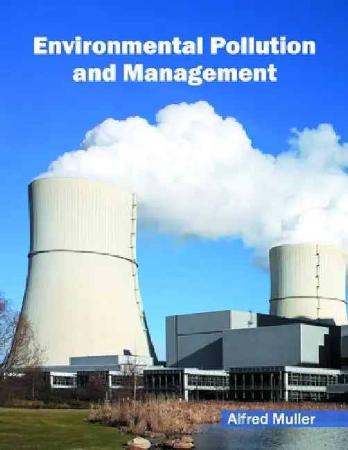 Environmental Pollution and Management by Alfred Muller
