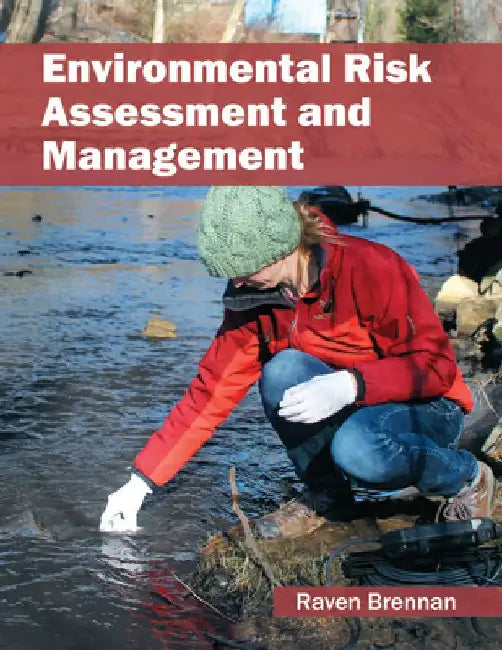 Environmental Risk Assessment and Management by Raven Brennan