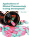 Applications of Clinical Pharmacology in Drug Development by Mark Avis