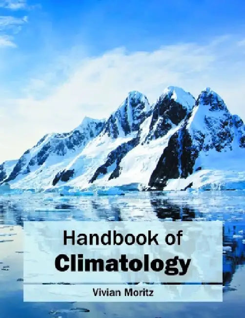 Handbook of Climatology by Vivian Moritz