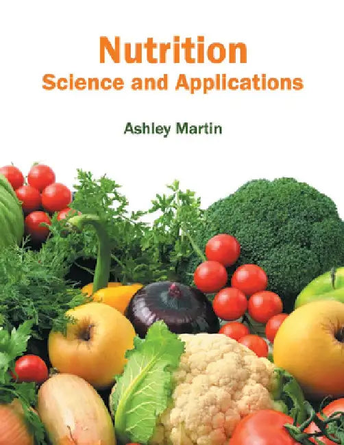 Nutrition: Science and Applications by Ashley Martin