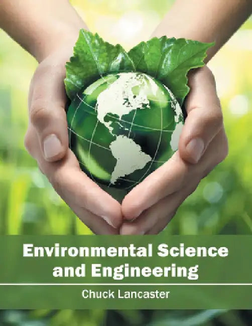 Environmental Science and Engineering by Chuck Lancaster