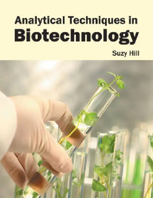 Analytical Techniques in Biotechnology by Suzy Hill