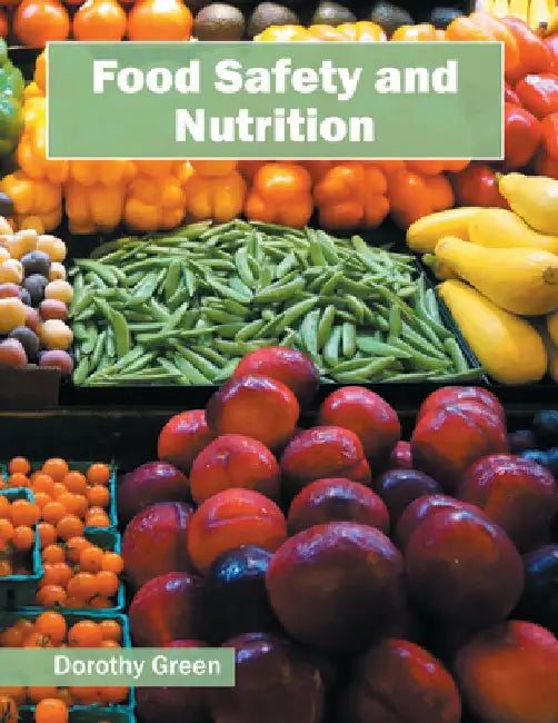 Food Safety and Nutrition by Dorothy Green