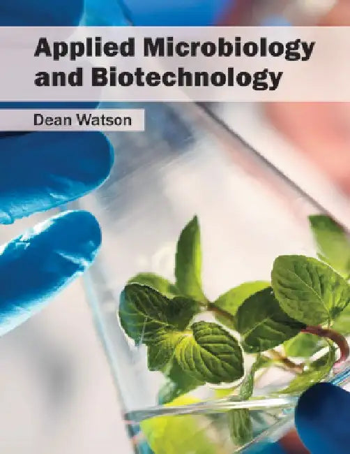 Applied Microbiology and Biotechnology by Dean Watson