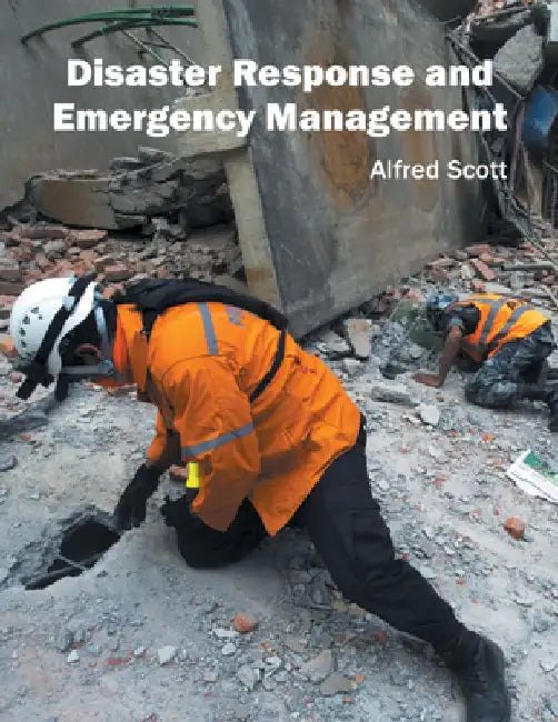 Disaster Response and Emergency Management by Alfred Scott