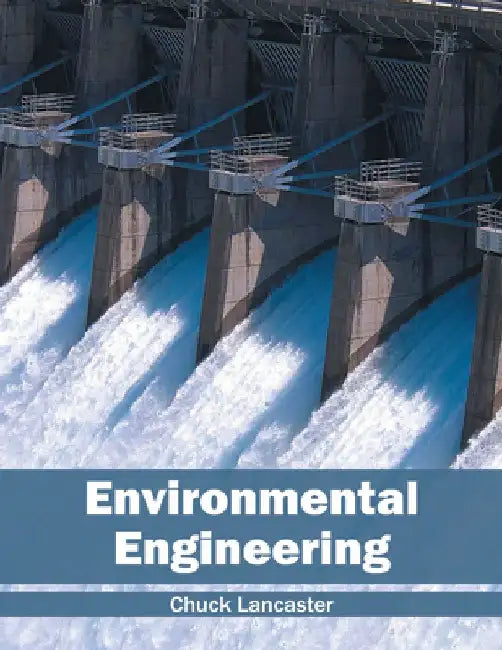 Environmental Engineering by Chuck Lancaster