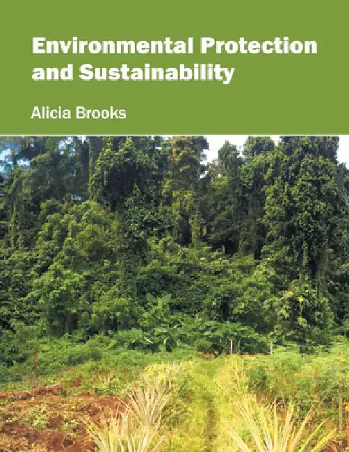 Environmental Protection and Sustainability by Alicia Brooks