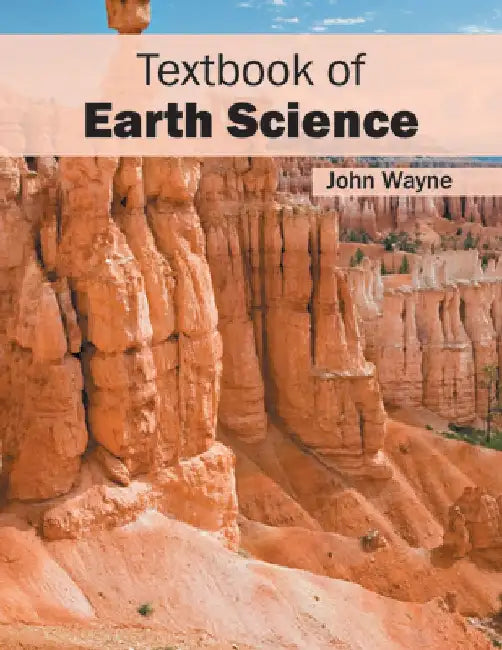 Textbook of Earth Science by John Wayne