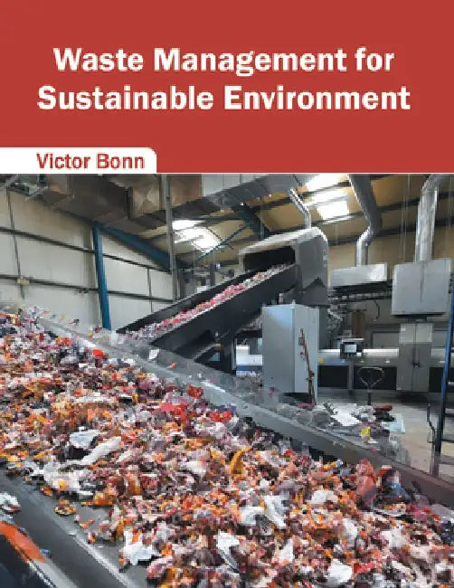 Waste Management for Sustainable Environment by Victor Bonn