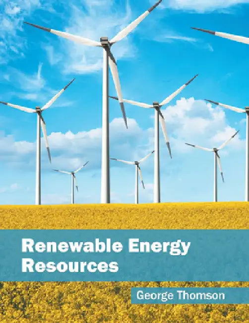 Renewable Energy Resources by George Thomson