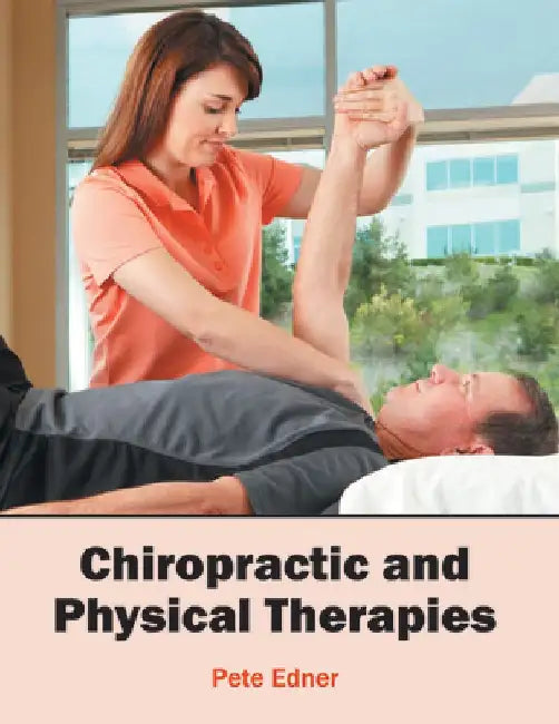 Chiropractic and Physical Therapies by Pete Edner