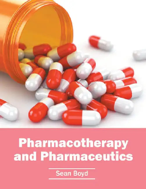 Pharmacotherapy and Pharmaceutics by Sean Boyd