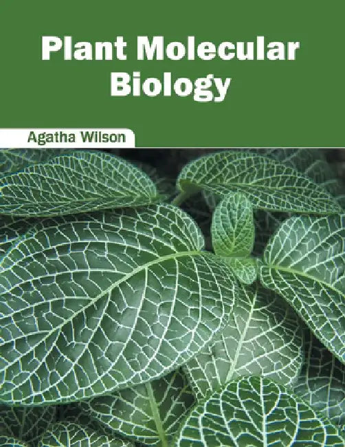 Plant Molecular Biology by Agatha Wilson